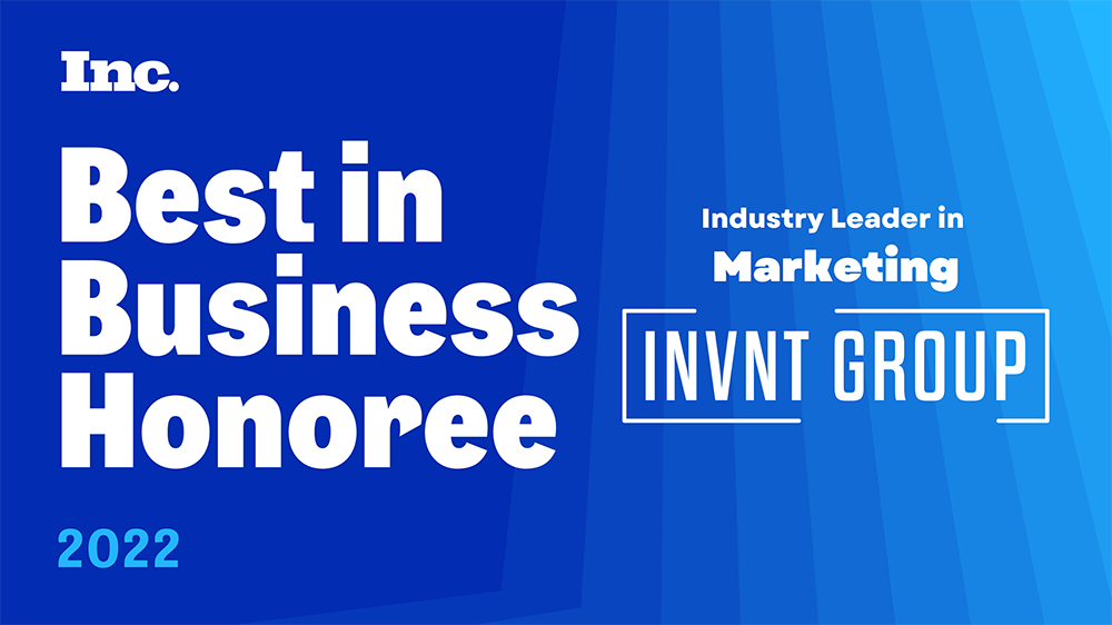 Inc. Magazine names [INVNT GROUP]™ to its Best In Business 2022 List for Marketing and Global Impact Work
